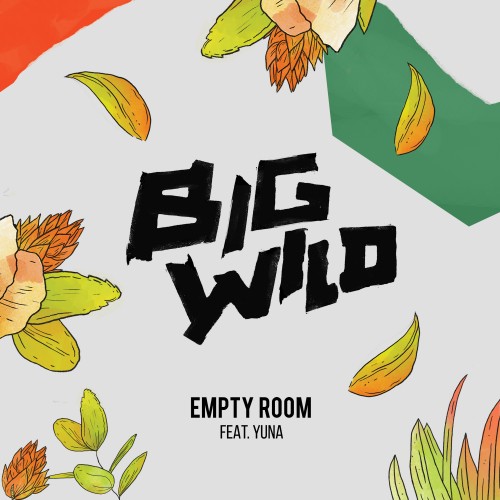 Empty Room - Big Wild featuring Yuna