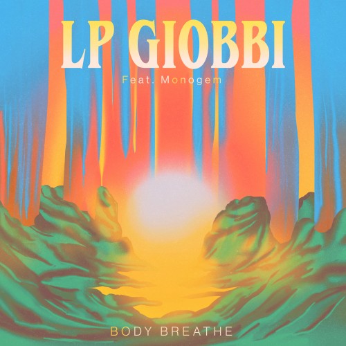 Body Breathe - LP Giobbi featuring Monogem