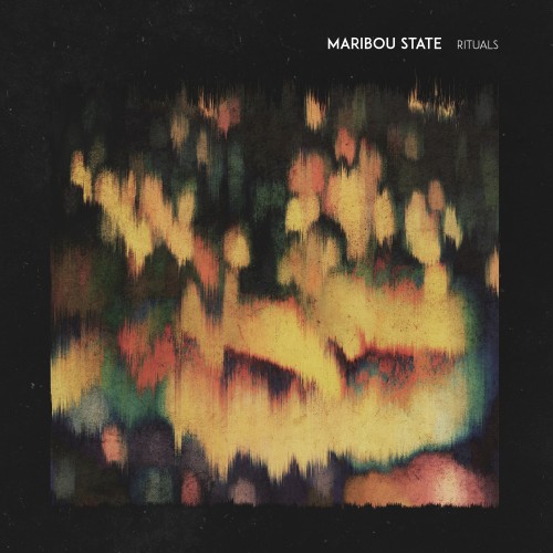 Rituals - Maribou State