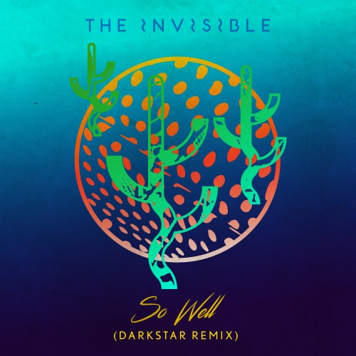 So Well (Darkstar Remix) - The Invisible