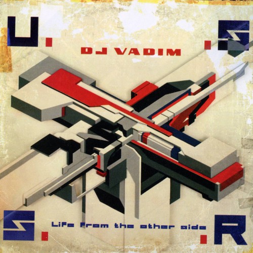 USSR:Life From The Other Side - DJ Vadim